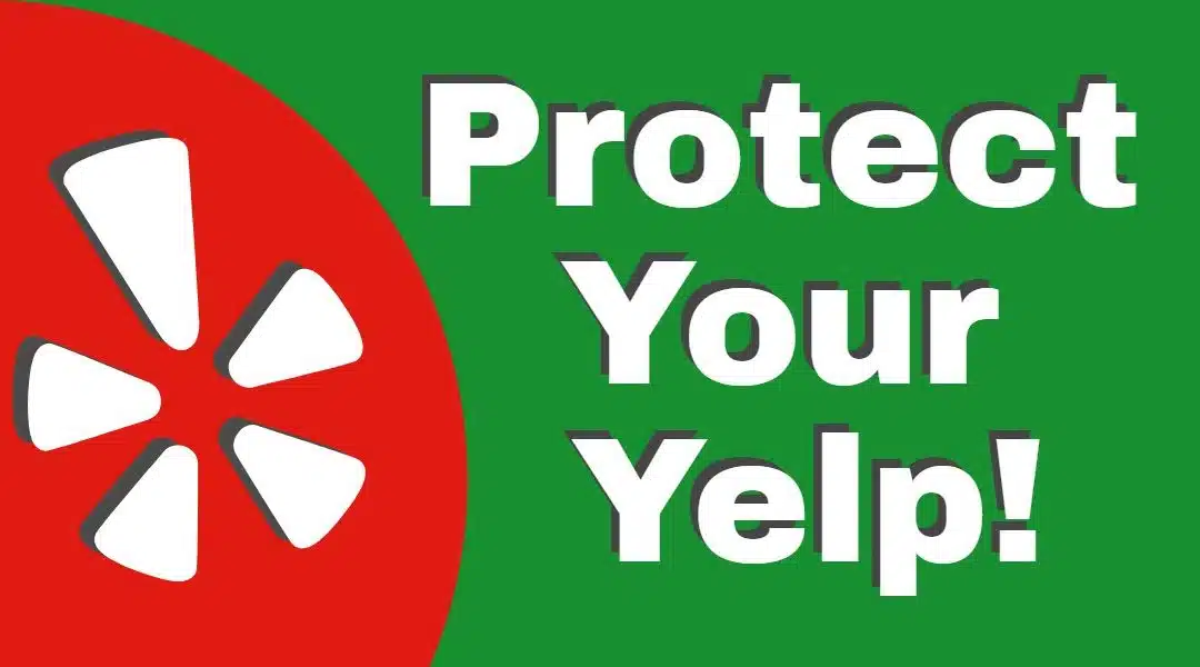 5 Steps To Protect Your Yelp Reputation