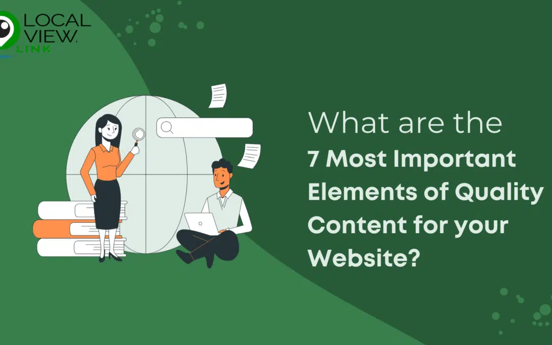 7-Most-Important-Elements-of-Quality-Content-for-your-Website-local-view-digital-marketing